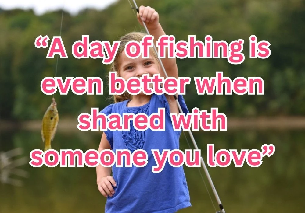 859+ Fishing Quotes to Hook Your Heart and Mind