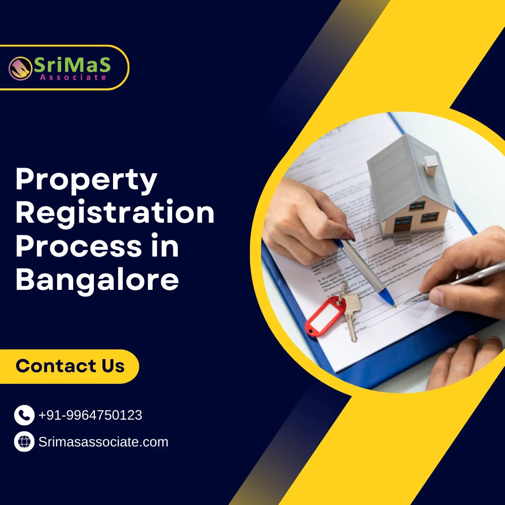 Understanding the Property Registration Process in Bangalore with Srimas Associate
