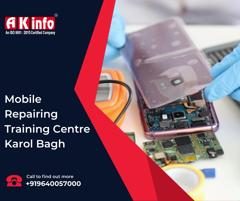 Best Mobile Repairing Training Centre in Karol Bagh - Ak Info