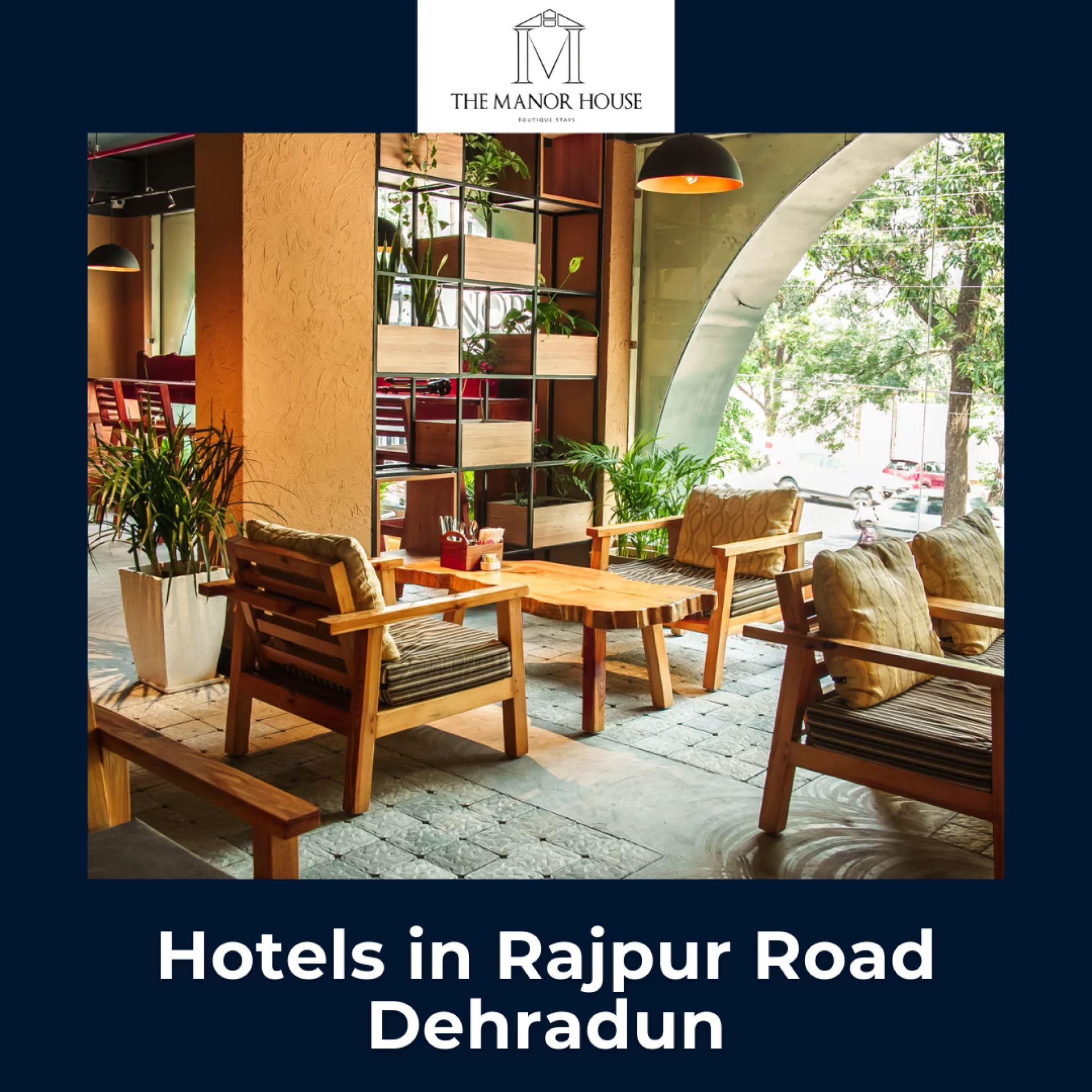 The Manor House: A Premier Choice Among Hotels in Rajpur Road Dehradun