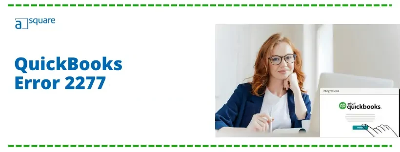 QuickBooks Error 2277? Fix It Now with These Expert Tips!