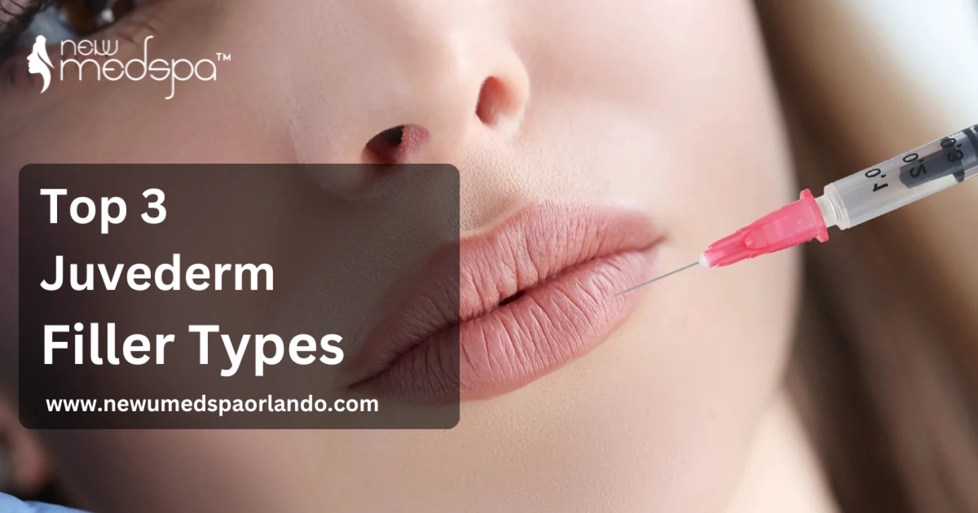 Top 3 Juvederm Filler Types for a Youthful Appearance