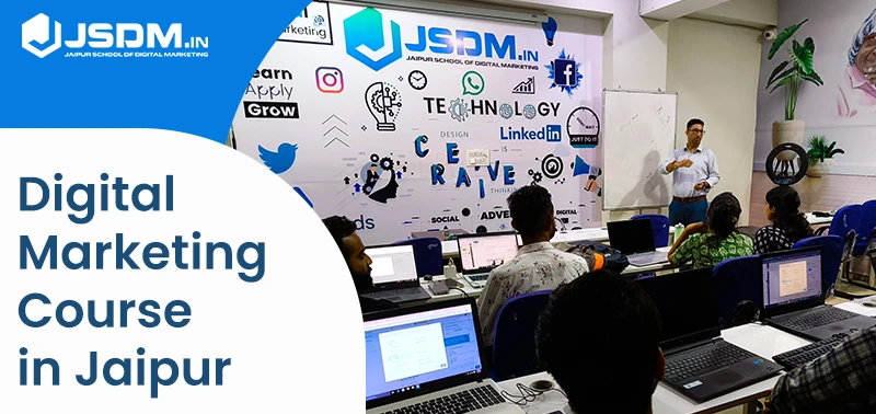 Digital Marketing Courses In Jaipur - JSDM: Unlock Your Potential in the Digital World