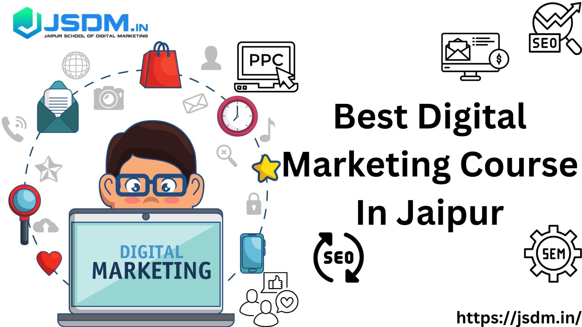 Digital Marketing Courses In Jaipur - JSDM: Unlock Your Potential in the Digital World