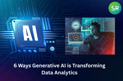 6 Ways Generative AI is Transforming Data Analytics