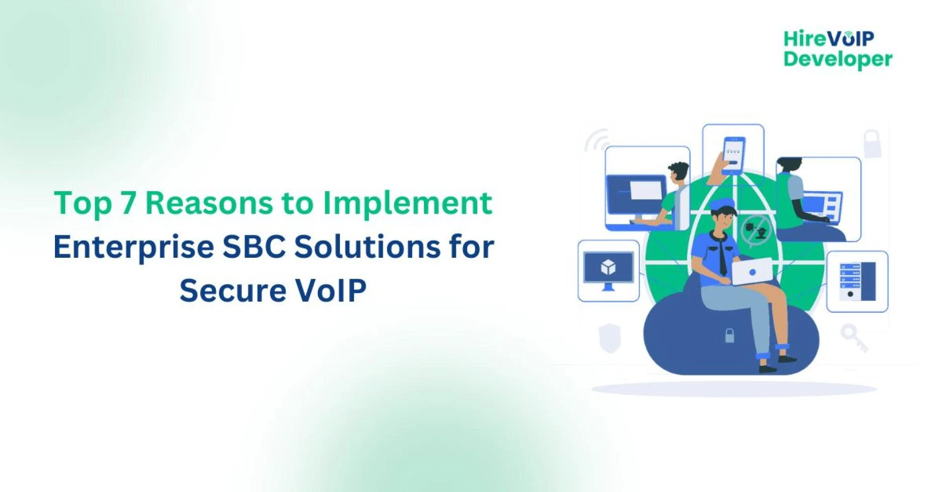 Top 7 Reasons to Implement Enterprise SBC Solutions for Secure VoIP