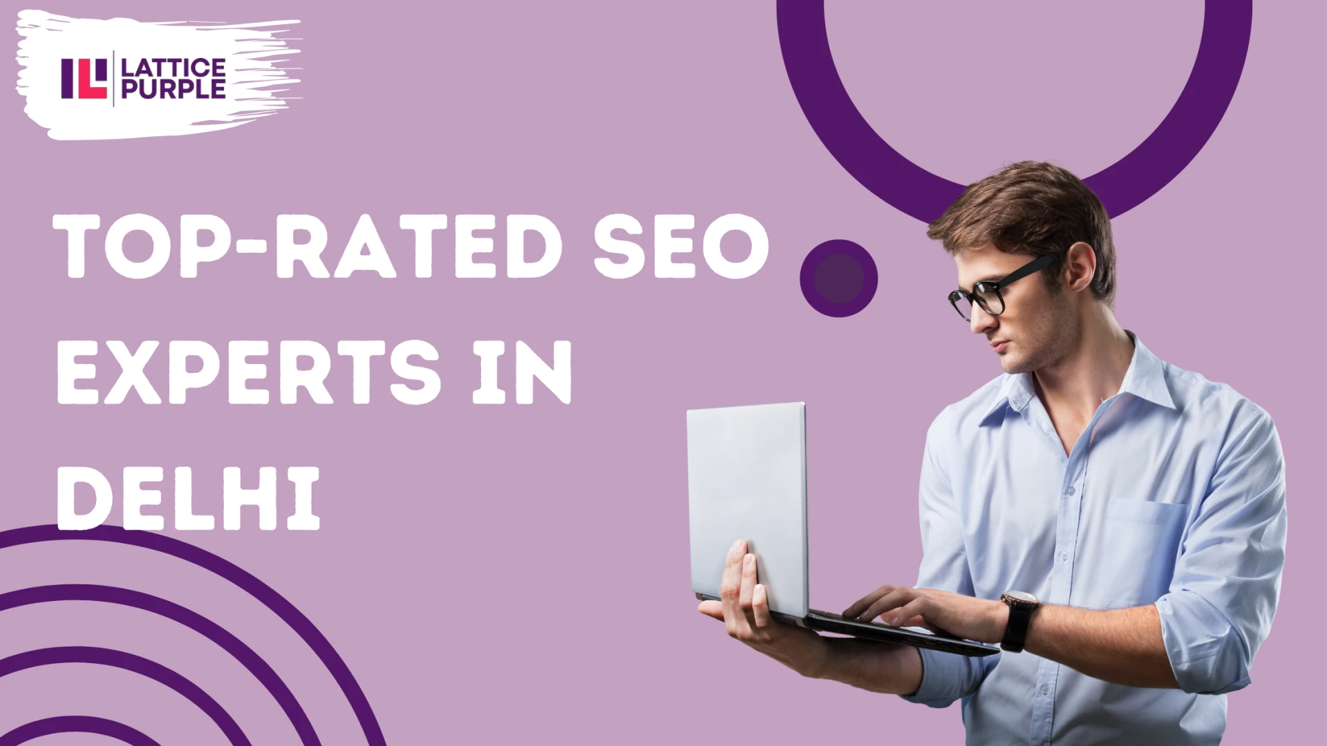 Top-Rated SEO Experts in Delhi – Boost Your Rankings with Proven Strategies