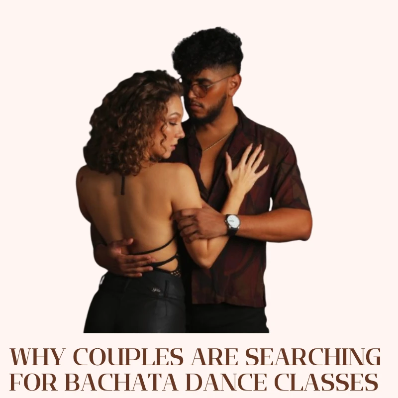 Date Night Inspiration: Discover Bachata Dance Classes for Couples