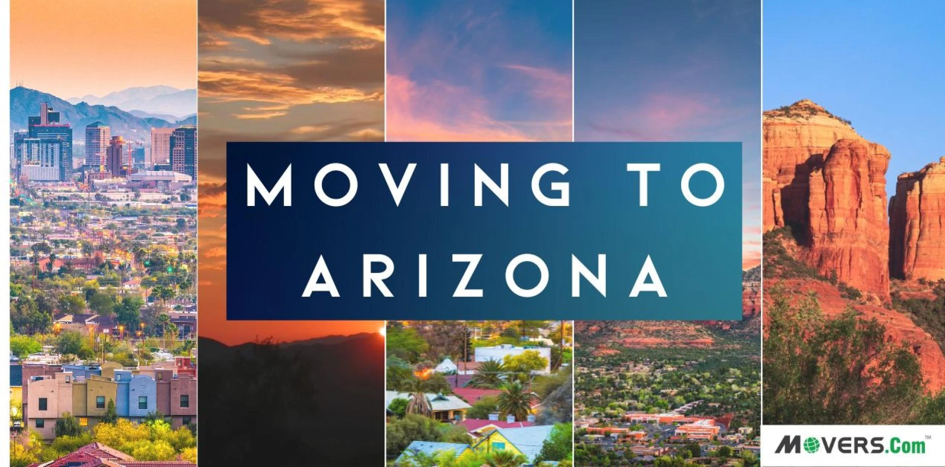 Moving to Arizona: Essential Guide for you