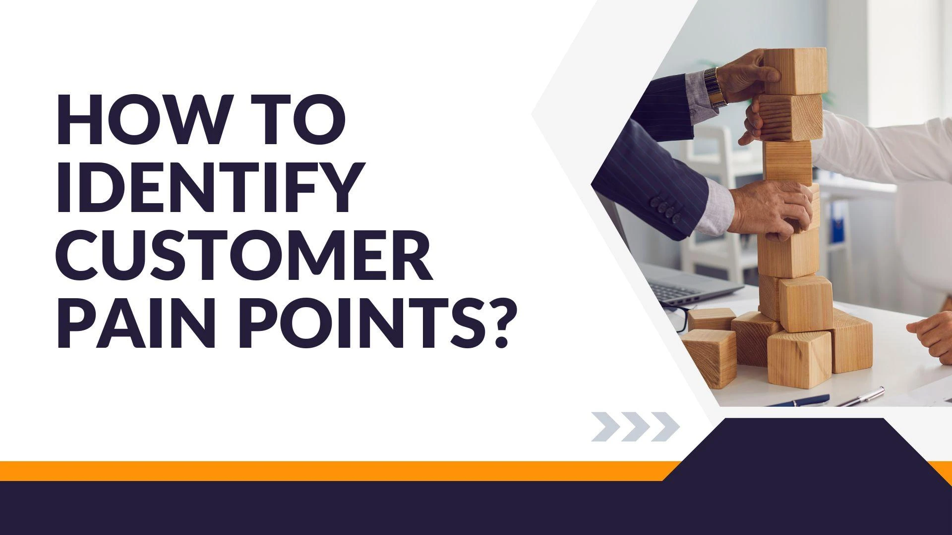 How to Identify Customer Pain Points Worth Solving