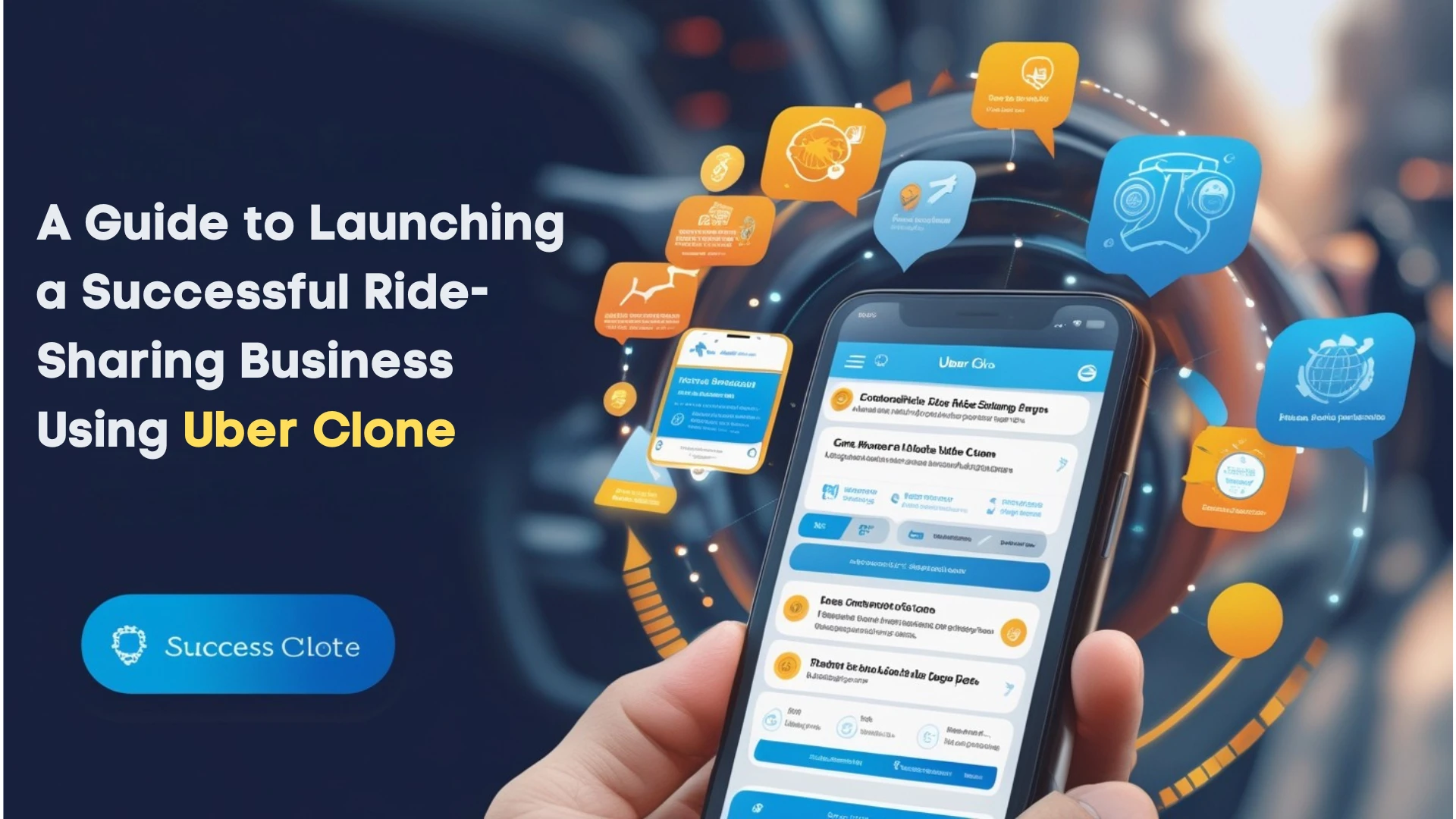 A Guide to Launching a Successful Ride-Sharing Business Using Uber Clone