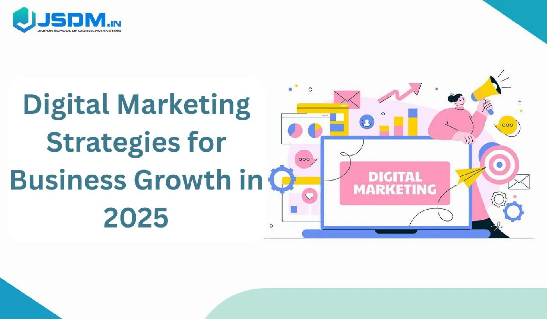 Digital Marketing Strategies for Business Growth in 2025