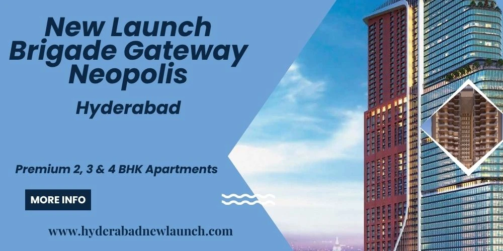 New-Launch Brigade Gateway Neopolis In Hyderabad | Premium 2, 3 & 4 BHK Apartments