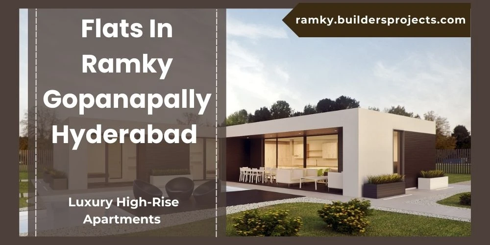 Ramky Group Projects In Hyderabad Offers Luxurious High-Rise Apartments