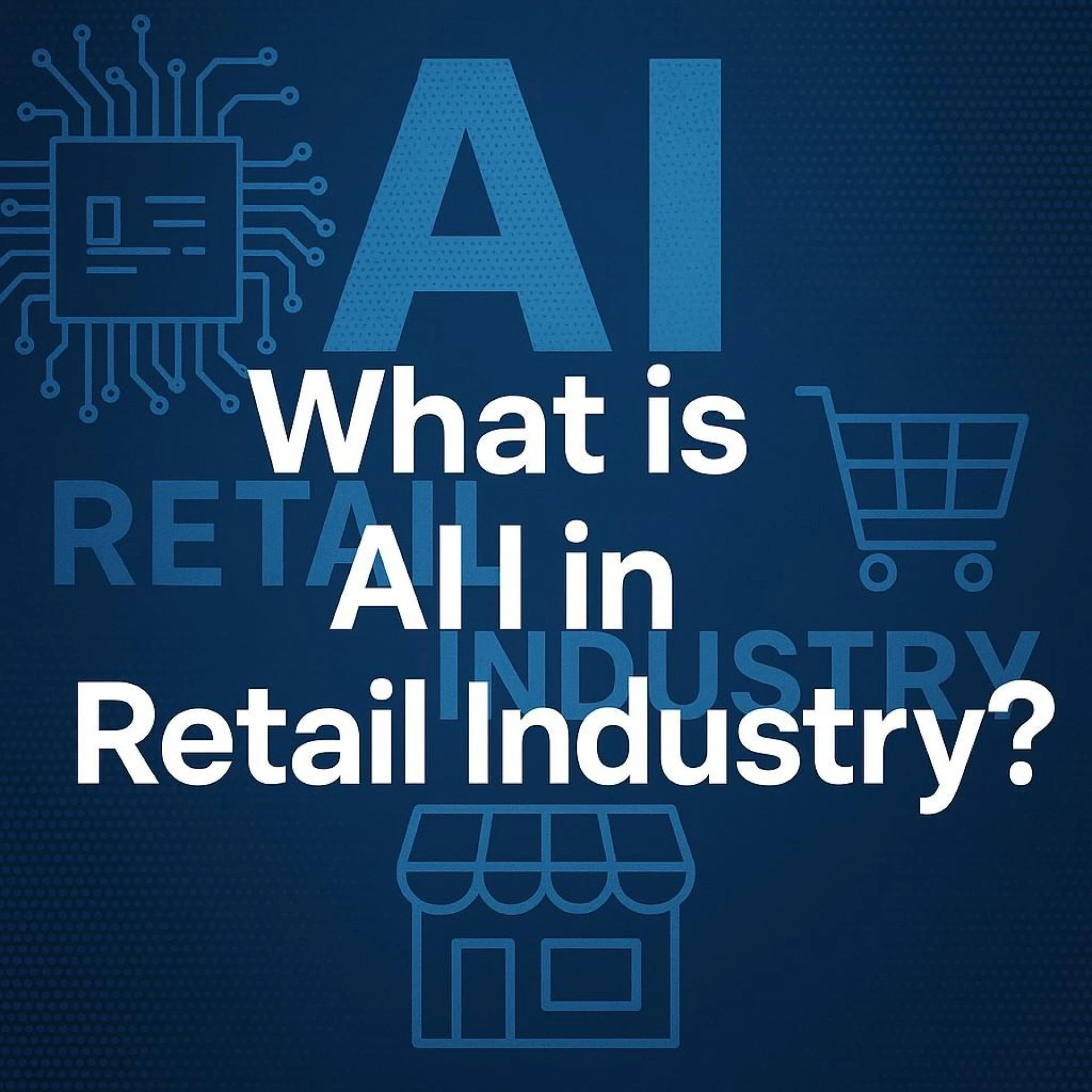 What is AI in Retail Industry? A Complete Beginner's Guide