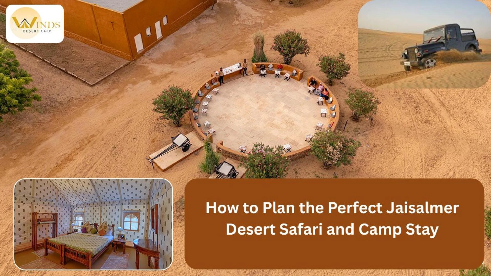 How to Plan the Perfect Jaisalmer Desert Safari and Camp Stay