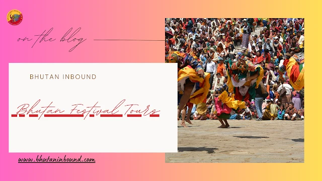 Discover the Magic of Bhutan: Festival Tours & Family Adventures with Bhutan Inbound π§πΉβ¨