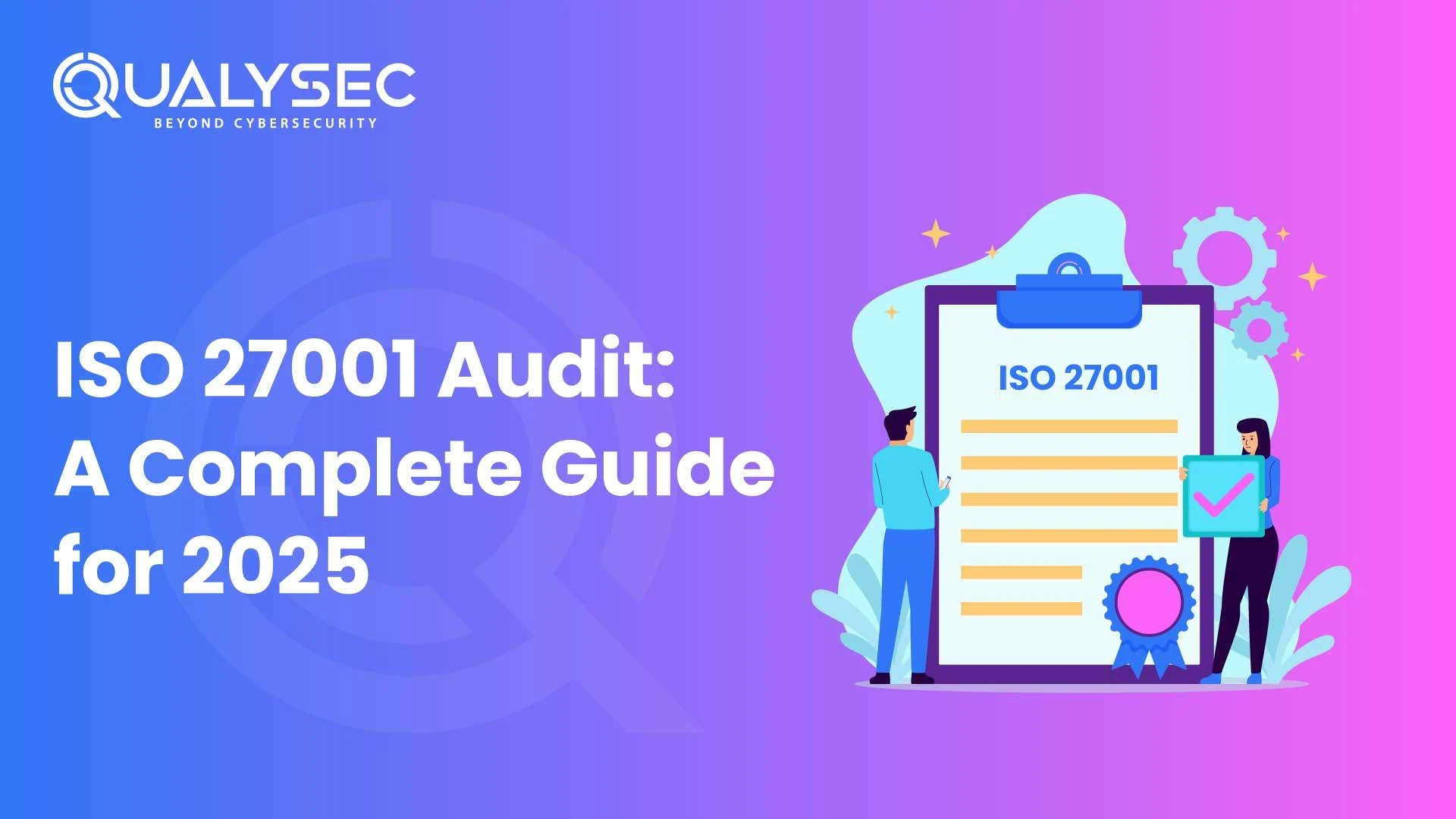 Step-by-Step Guide to Conducting an ISO 27001 Security Audit