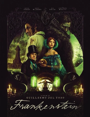 Frankenstein 2025- Guillermo del Toro’s Bold and Emotional Reimagining