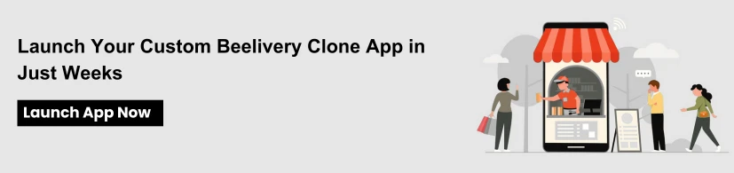 Build a Feature-Rich Grocery Delivery Platform with Our Beelivery Clone App