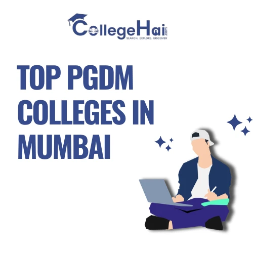 PGDM Colleges in Mumbai – A Quick and Easy Guide